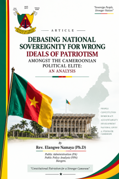 DEBASING NATIONAL SOVEREIGNTY FOR WRONG IDEALS OF PATRIOTISM AMONG THE CAMEROONIAN POLITICAL ELITE